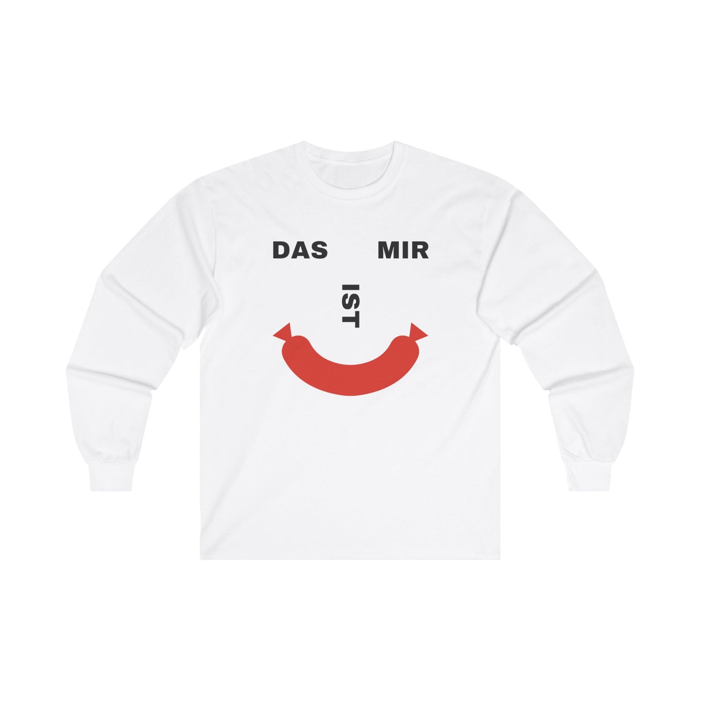Das ist mir Wurst Unisex Ultra Cotton Langarm-T-Shirt