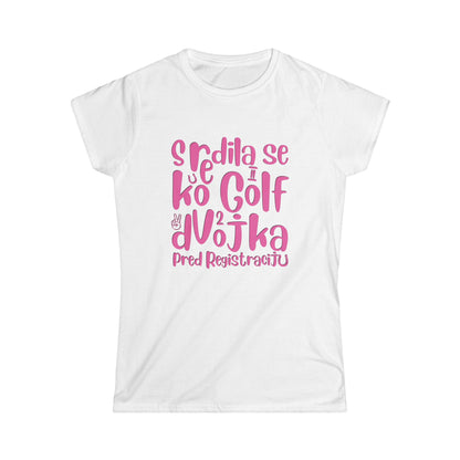 VW Golf zwei bosnisch lustige Damen soft Style T-Shirt