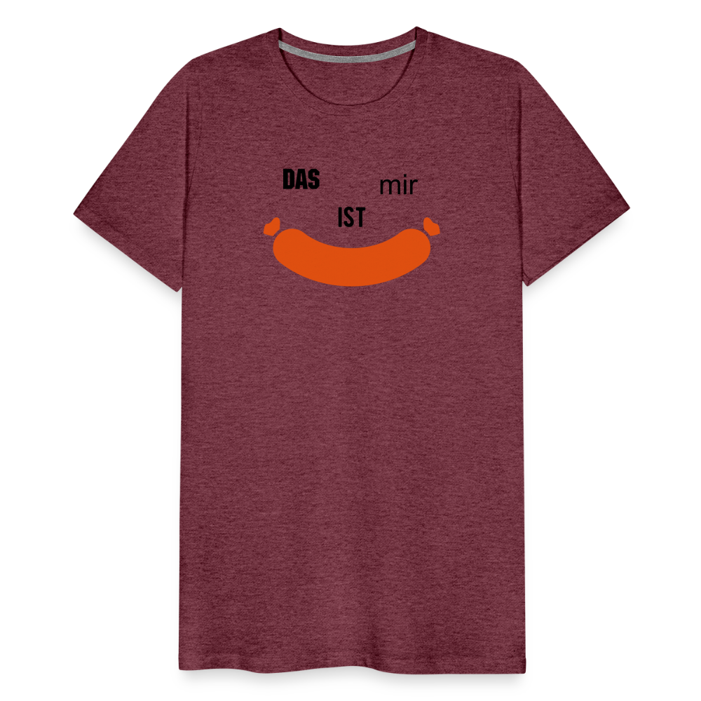 Das ist mir Wurst Herren Premium Baumwoll-T-Shirt - Bordeauxrot meliert