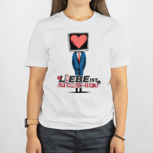 Premium Unisex T-Shirt - Liebe ist ein Comedy-Genre | Soft Cotton Tee